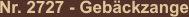 Nr. 2727 - Gebäckzange